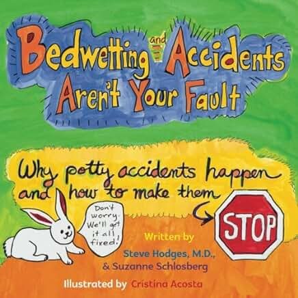 Bedwetting and Accidents Aren't Your Fault